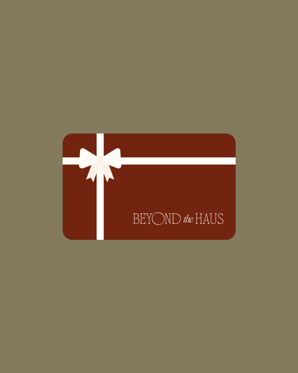 Beyond the Haus Gift Card